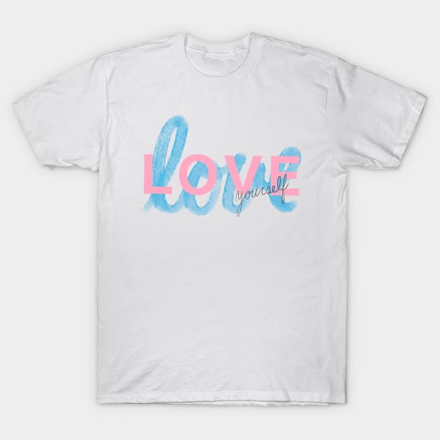 Love Yourself T-Shirt by Neoqlassical